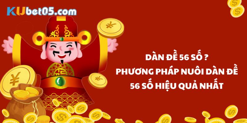 Hướng dẫn dàn đề 56 số nuôi hàng ngày bất bại Hướng dẫn dàn đề 56 số nuôi hàng ngày bất bại