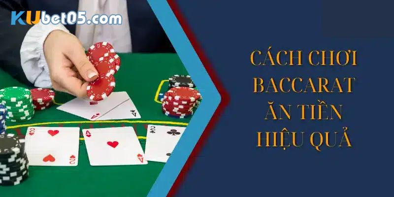 Mẹo đặt cược Baccarat cho tân thủ