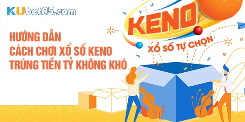 Hướng dẫn bet thủ tham gia keno